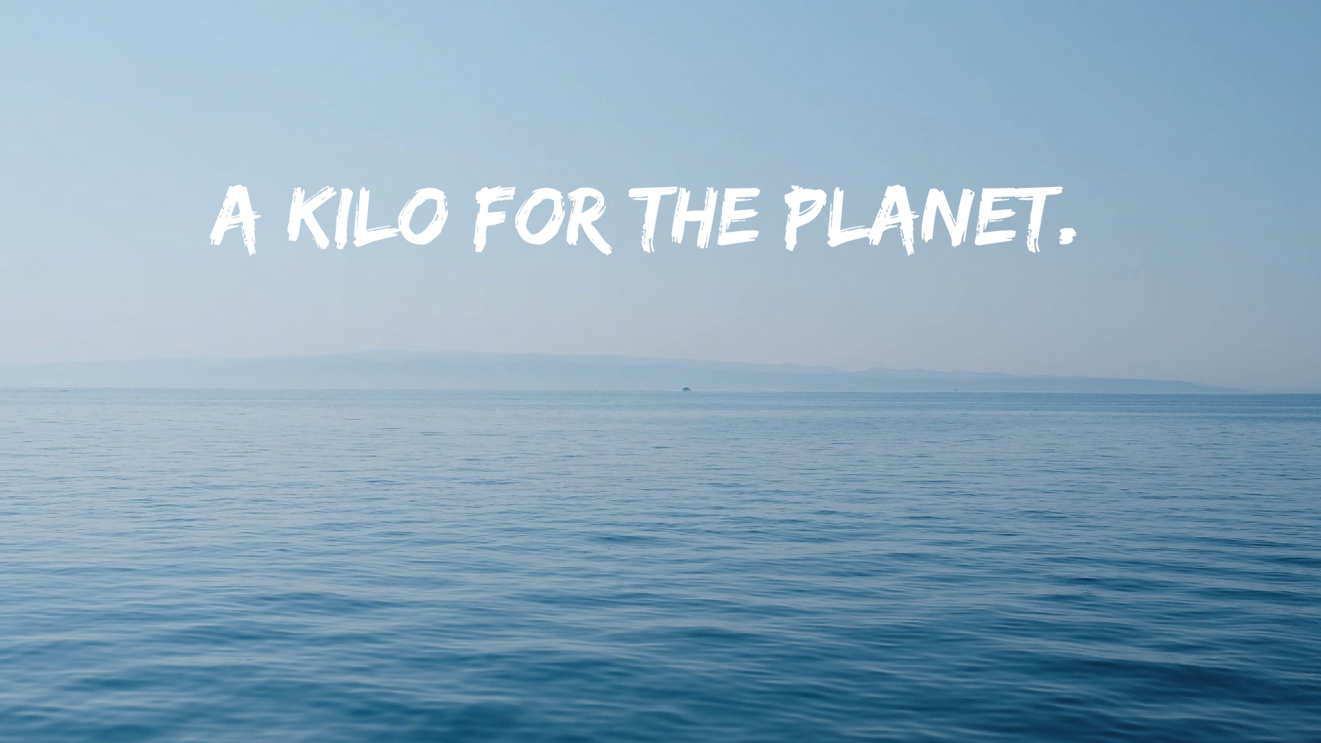 OCEANR A kilo for the planet